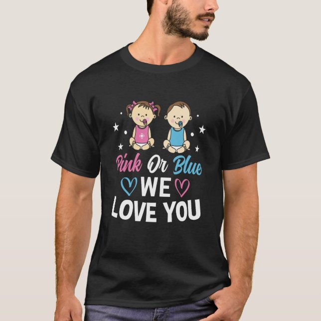 Pink Or Blue We Love You Gender Reveal Announcemen T Shirt (Framsida)