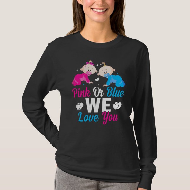 Pink Or Blue We Love You Gender Reveal Announcemen T Shirt (Framsida)
