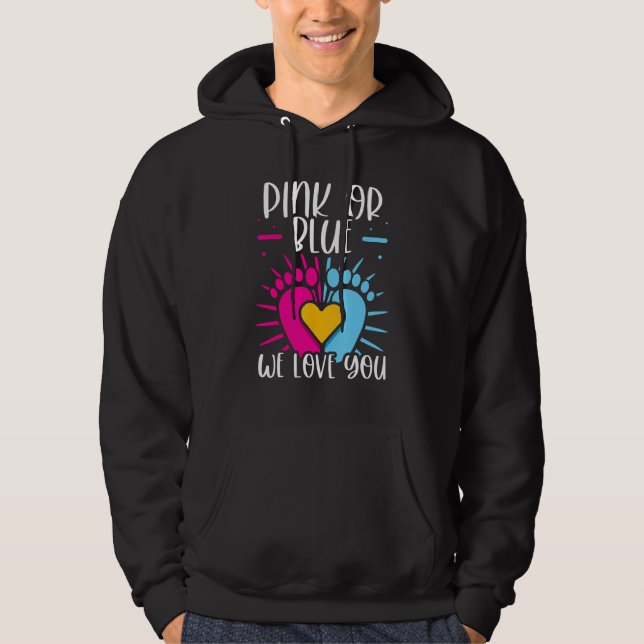 Pink Or Blue We Love You Gender Reveal Party Pregn Hoodie (Framsida)