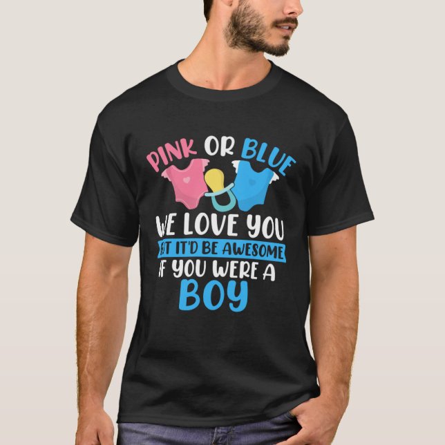 Pink or Blue We Love You Gender Reveal Team Blue B T Shirt (Framsida)