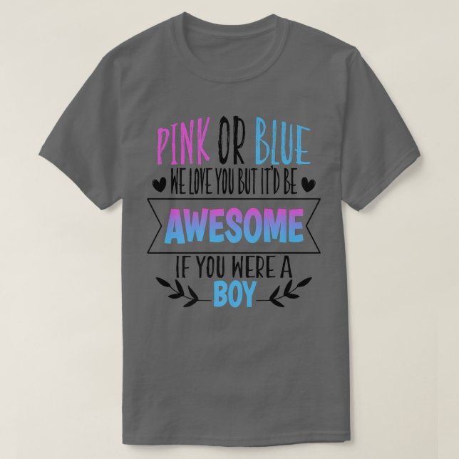 Pink Or Blue We Love You Gender Reveal Team Blue B T Shirt (Design framsida)