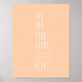 Pink Peach Brave Little Heart Quote Nursery Poster