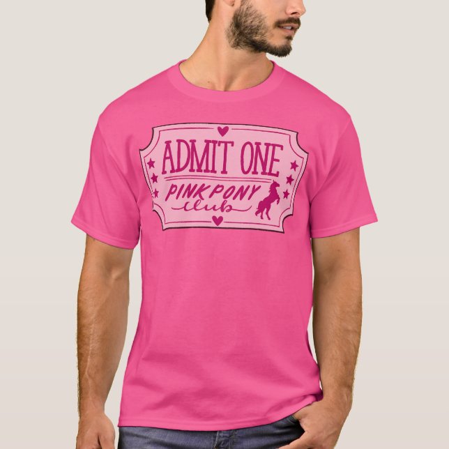 Pink Pony Club Ticket T Shirt (Framsida)