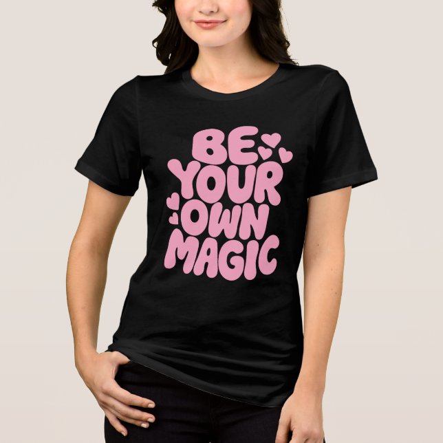 Pink Retro “Be Your Own Magic” Quote T Shirt (Framsida)