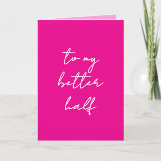 Pink Valentine's Day Card "to my better half" Meddelande