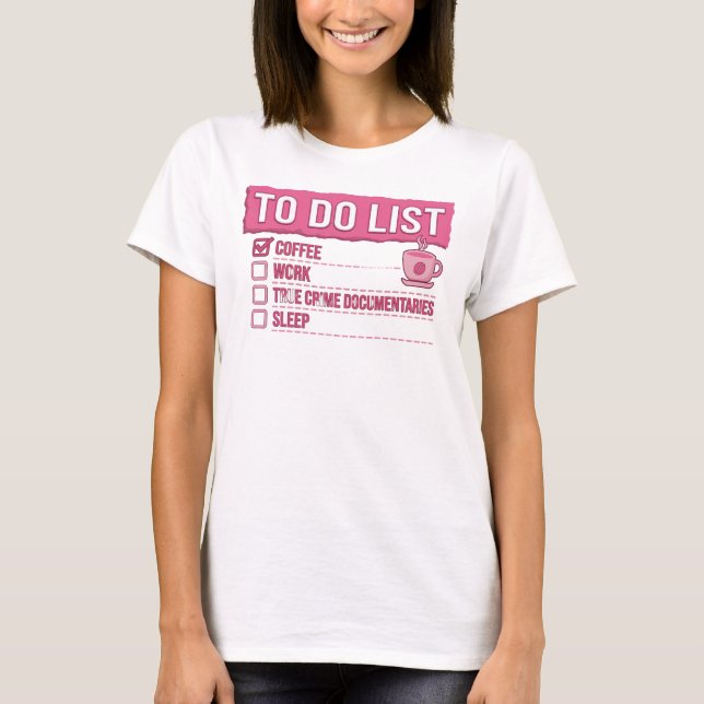 Pinker Whimsy KAFFE ARBETE SANNING KRIMINALITET T Shirt (Framsida)