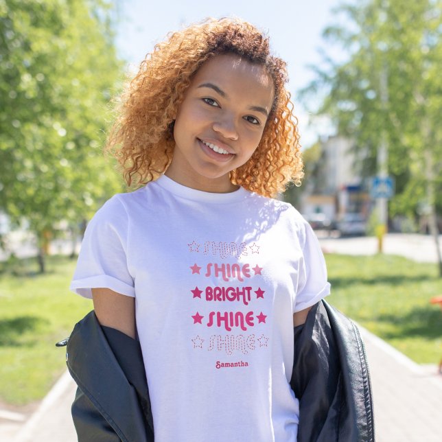 Pinks Shine. Shine. Ljus. Shine. Shine. T-Shirt (Skapare uppladdad)