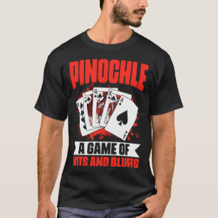 Pinochle Wits and Bluffs Pinochle Card Game Pino T Shirt