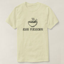 Pinoy Designer "Asian Persuasion" T-Shirt