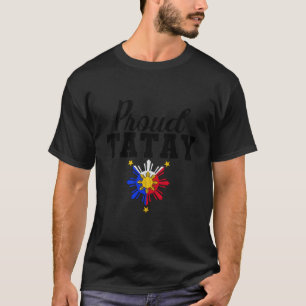 Pinoy Filipino Philippine Proud Tatay - Black Lett T Shirt