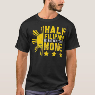 Pinoy Pinay Funny HalFilipino Roots Filipina Phi T Shirt