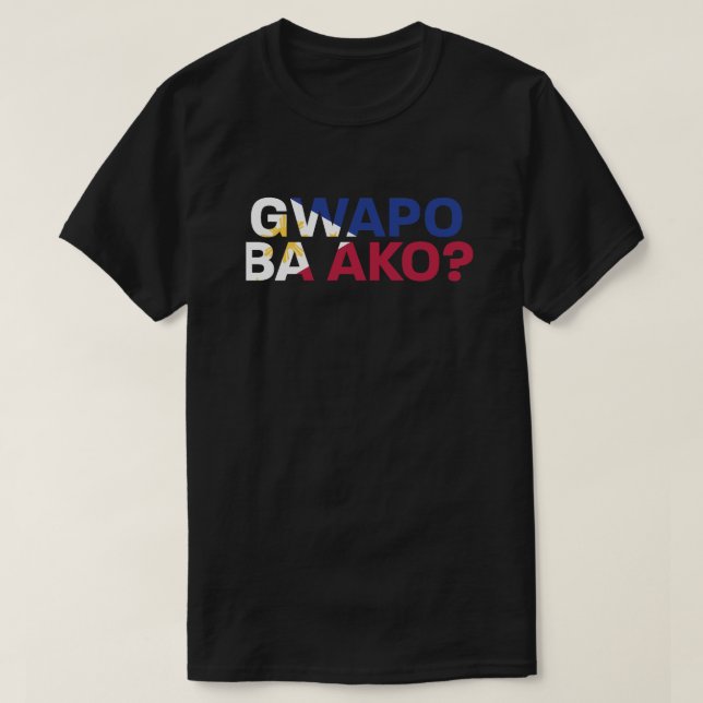 PinoyDesigns "Gwapo Ba Ako?" T-Shirt (Design framsida)