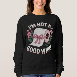 Pinsamt Jag Är Inte En Bra Torkare Rolig Humor T Shirt