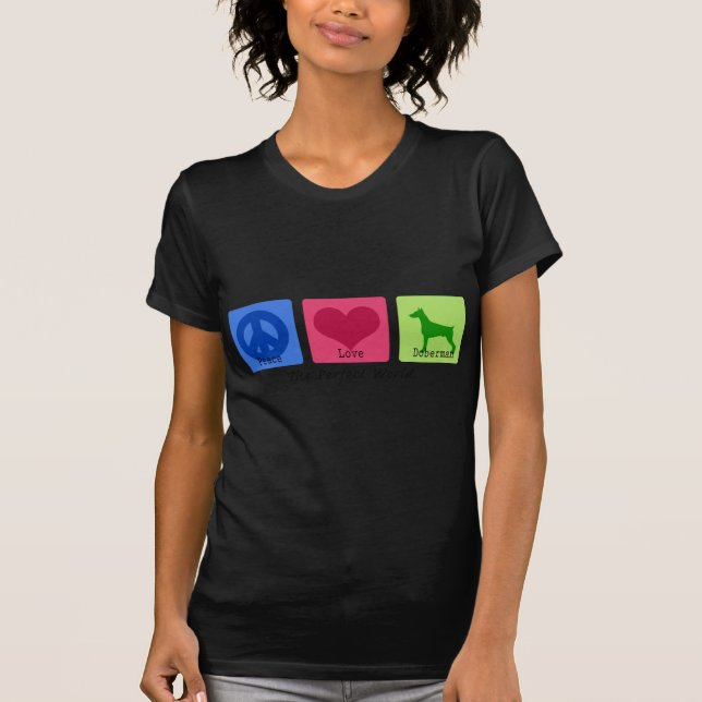 Pinscher för fredkärlekDoberman Tee Shirt (Framsida)