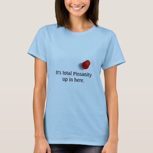 Pinterest - sammanlagd Pinsanity T-tröja Tee Shirt (Framsida)