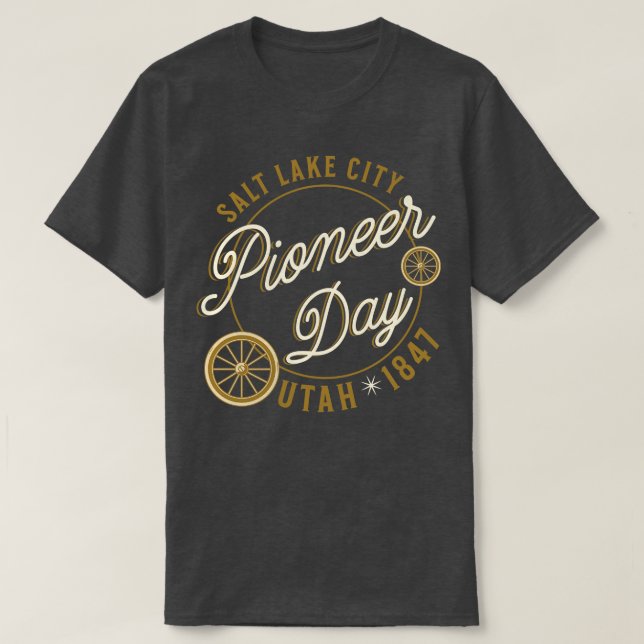 Pioneer Day Salt Sjö City Utah 1847 T Shirt (Design framsida)