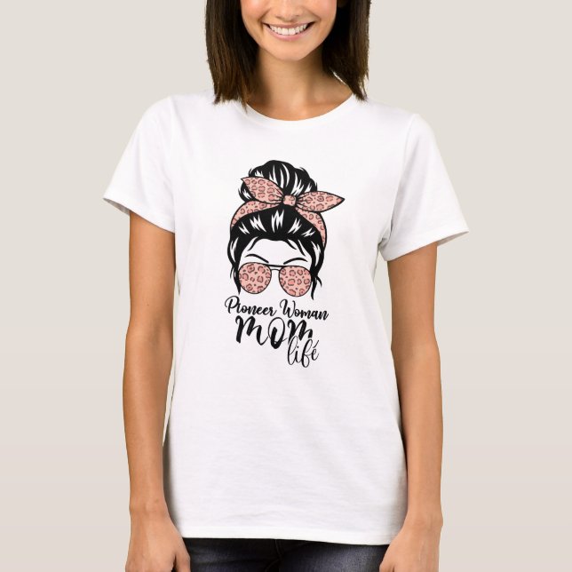 Pioneer Woman Mamma Life Messy Bun leopard Sunglas T Shirt (Framsida)