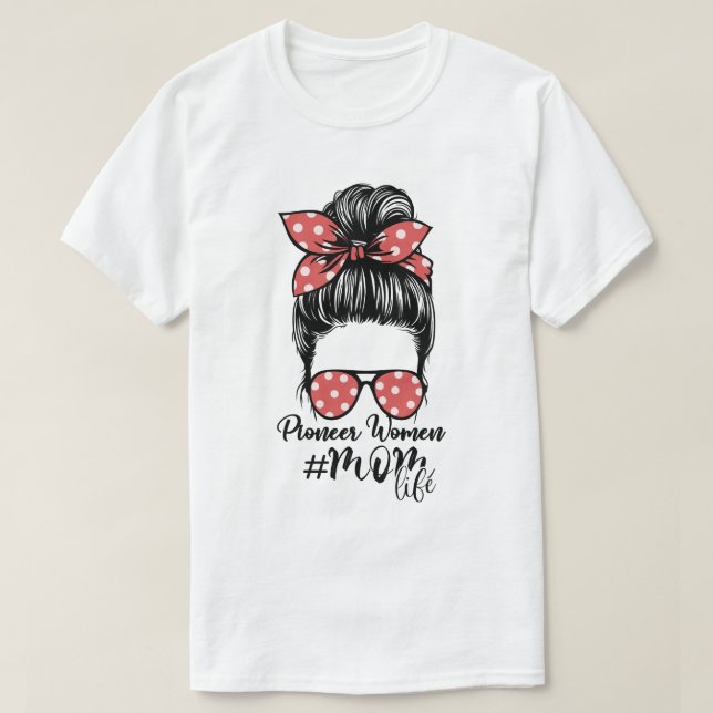 Pioneer Woman Mamma Life Messy Bun Retro Sunglasse T Shirt (Design framsida)