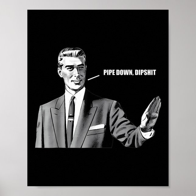 Pipe Down Dip Funny Correction Guy Meme Poster (Framsidan)