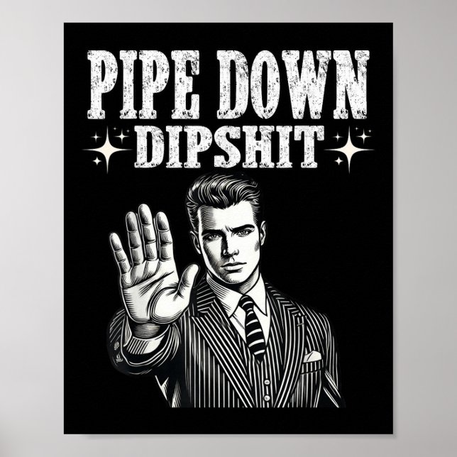 Pipe Down Dip Funny Correction Guy Meme Poster (Framsidan)