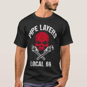 Pipe Lagrar Local 69 Naughty Plumber + Pipefitter T Shirt