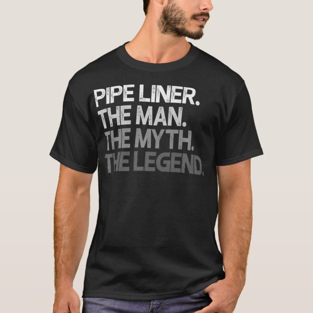 Pipe Liner Pipeliner the Man Myth Legend Gift Prem T Shirt (Framsida)