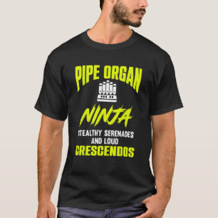 Pipe Organist Instrument Rör Church Organ Player T Shirt