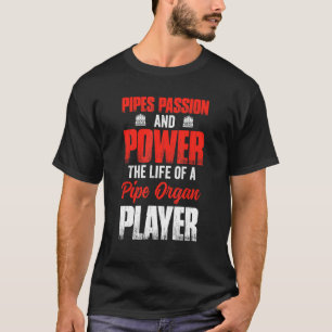 Pipe Organist Instrument Rör Church Organ Player T Shirt