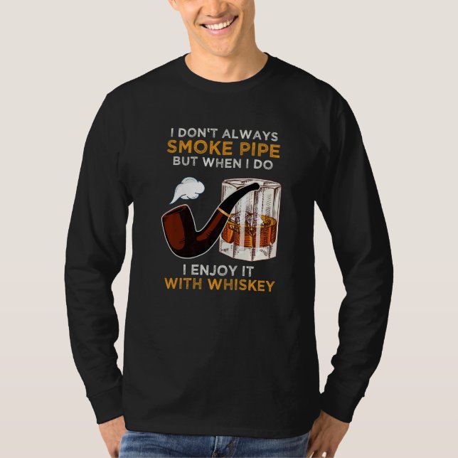 Pipe Tobacco som betalar för Whiskey Connoisseurs  T Shirt (Framsida)