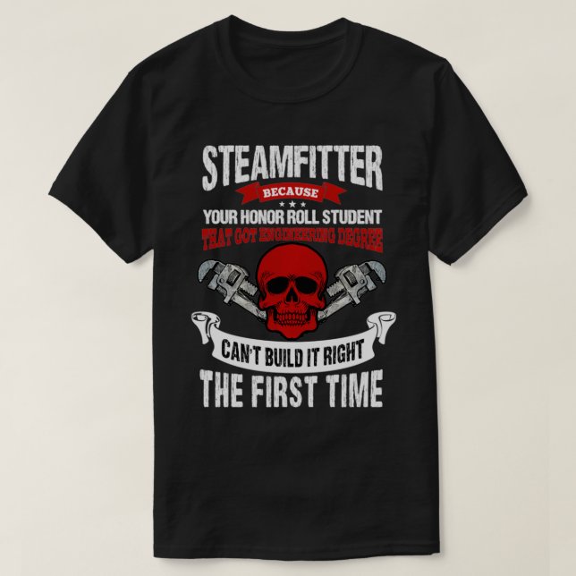 Pipefitter Gifts Funny Plumber Steamfitter Bygger  T Shirt (Design framsida)