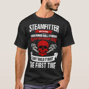 Pipefitter Gifts Funny Plumber Steamfitter Bygger  T Shirt