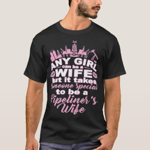 Pipeliner WifeTar en Speciell Pipeliners Wif T Shirt