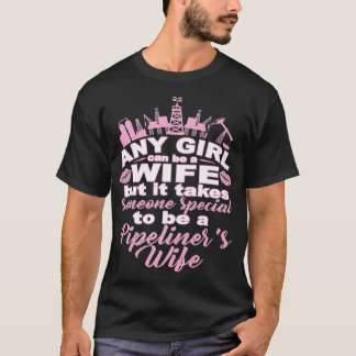 Pipeliner WifeTar en Speciell Pipeliners Wif T Shirt