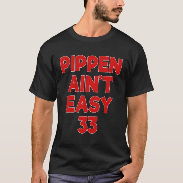 Pippen är inte lätt t shirt (Framsida)