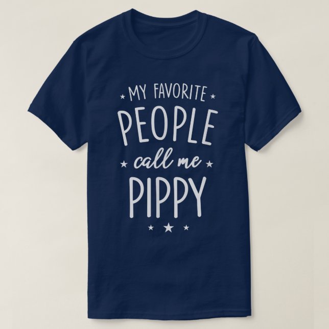 Pippy Gift My Favorite People kallar mig Pippy  T Shirt (Design framsida)