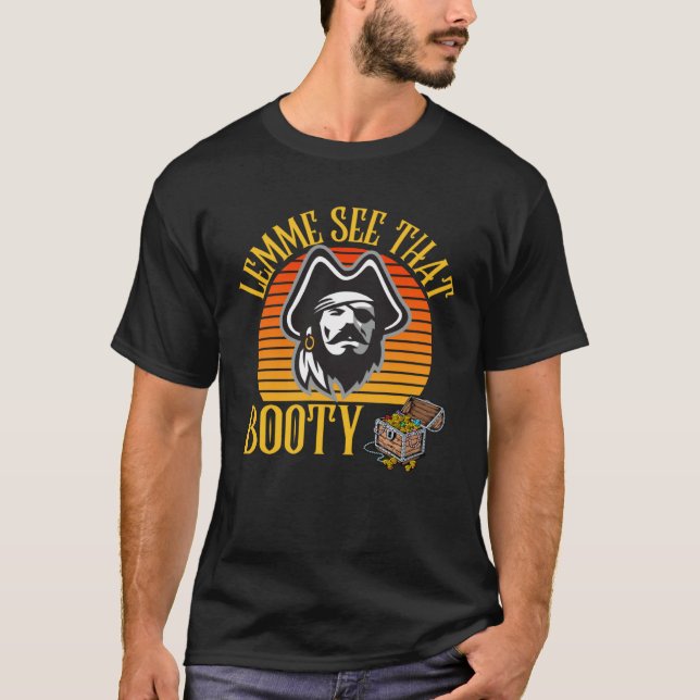Pirat Retro Lemme ser Bootyn Halloween Costu T Shirt (Framsida)
