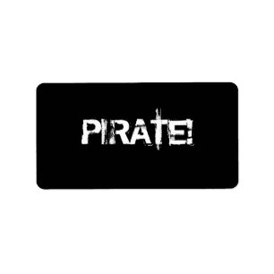 PIRAT! Slogan i ett grunge. Black and White. Adressetikett