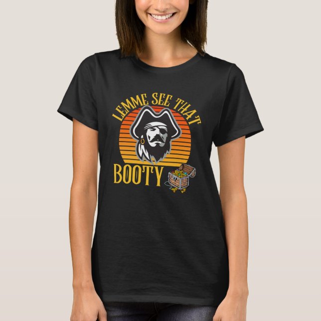 Pirate  Retro Lemme See That Booty Halloween Costu T Shirt (Framsida)