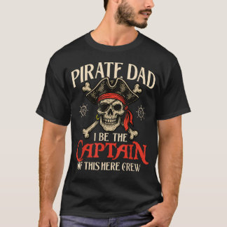 Piratpappa Jag Är Kapten På Den Här Besättningen - T Shirt