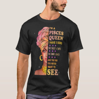 Pisces drottning Jag har 3 sidor födelsedagspresen T Shirt