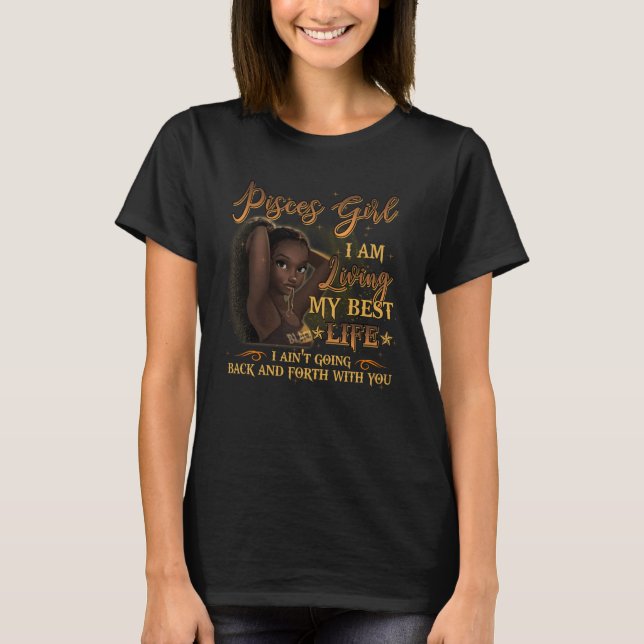 Pisces Girl Living My best Life Zodiac Black Women T Shirt (Framsida)