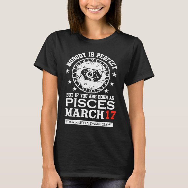 Pisces Zodiac Sign March 17 Women Man Birthday Par T Shirt (Framsida)