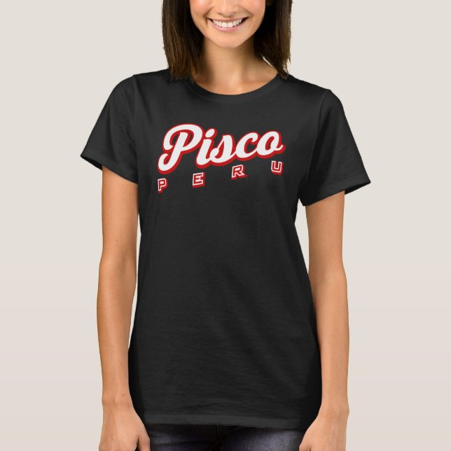 Pisco Peru T Shirt (Framsida)