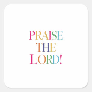 Pising the Lord Ge Himmelsk Glory Fyrkantigt Klistermärke