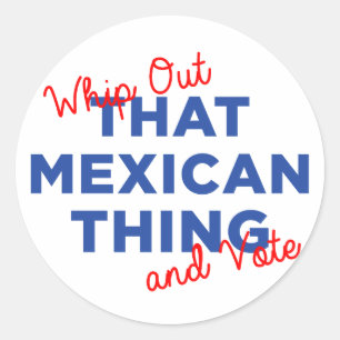 Piska ut den mexicanska sak och rösta: Hillary Runt Klistermärke