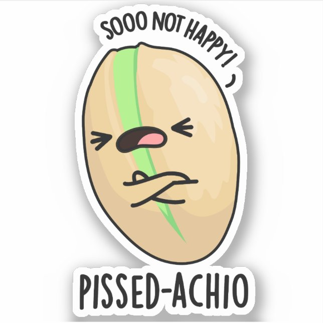 Pissed-achio Funny Pistachio Pun Klistermärken (Framsida)