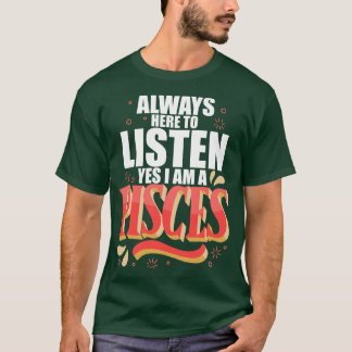 Pisses alltid här för att lyssna t shirt