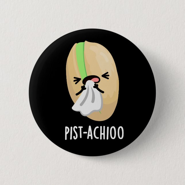 Pist-achioo Funny Pistachio Pun Mörk BG Knapp (Framsida)