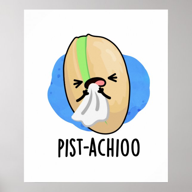 Pist-achioo Funny Snysserande Nöt Pistachio Pun Poster (Framsidan)
