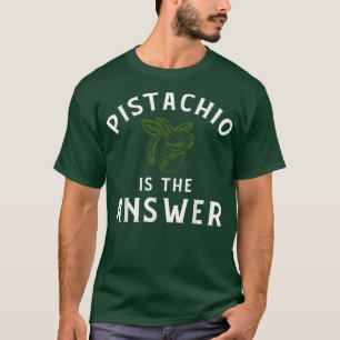 Pistachio ApparelCute Funny Pistachios Älskare Des T Shirt